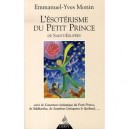 L'esoterisme Du Petit Prince De Saint-exupery - Emmanuel-yves Monin