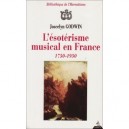 L'esoterisme Musical En France (1750 - 1950) - Godwin