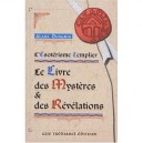 L'esoterisme Templier: Le Livre Des Mysteres Et Des Revelations - Alain Desgris
