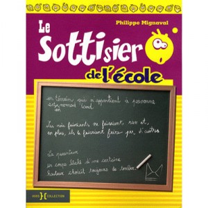 Le Sottisier De L'ecole (edition 2008) - Philippe Mignaval