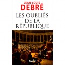 Les Oublies De La Republique - Jean-louis Debre
