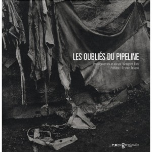 Les Oublies Du Pipeline - Gregoire Eloy , Sylvain Tesson