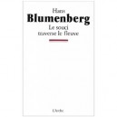 Le Souci Traverse Le Fleuve - Hans Blumenberg