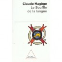 Le Souffle De La Langue , Voies Et Destins Des Parlers D'europe - Claude Hagege