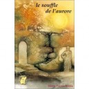 Le Souffle De L'aurore , 6e Edition - Odette Pactat-didier