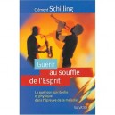 Le Souffle De L'esprit M'a Gueri - Schilling
