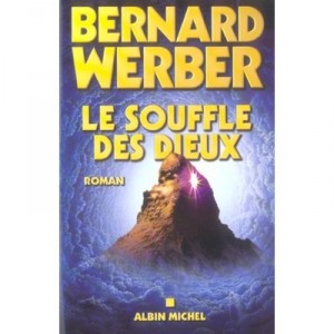 Le Souffle Des Dieux - Bernard Werber