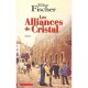 Les Alliances De Cristal - Elise Fischer