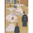 Le Soufisme , Voie Mystique De L'islam - Thierry Zarcone