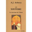 Le Soufisme , La Mystique De L'islam - Arthur-john Arberry