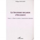 Le Soufisme Regarde L'occident T.2 , L'ame Du Monde , L'imagination Creatrice - Philippe Moulinet