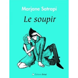 Le Soupir - Marjane Satrapi