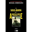 Le Sous-marin De L'apocalypse - Michael Dimercurio