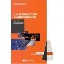 La Traduction Audiovisuelle , Approche Interdisciplinaire Du Sous-titrage - Jean-marc Lavaur , Adriana Serban
