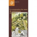 La Restauration Des Murs De Soutenement De Terrasses - Collectif