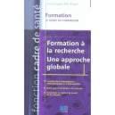 Formation A La Recherche, Une Approche Globale - Anne-claude Allin-pfister