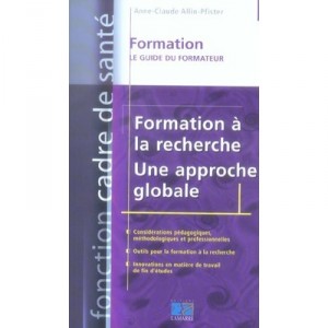 Formation A La Recherche, Une Approche Globale - Anne-claude Allin-pfister