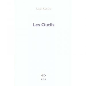 Les Outils - Leslie Kaplan