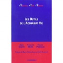 Les Outils De L'actuariat Vie - Alain Tosetti , Francois Weiss , Thierry Poincelin