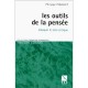 Les Outils De La Pensee : Eduquer Le Sens Critique - Philippe Pigallet