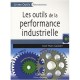 Les Outils De La Performance Industrielle - Jean-marc Gallaire