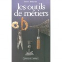Les Outils De Metiers - Daniel Boucard