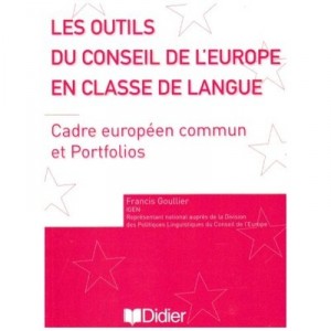 Les Outils Du Conseil De L'europe En Classe De Langue (edition 2006) - Francis Goulier