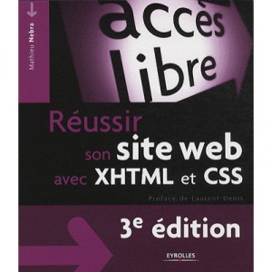 Reussir Son Site Web Avec Xhtml Et Css (3e Edition) - Mathieu Nebra