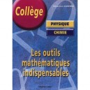 Les Outils Mathematiques Indispensables A La Physique-chimie Au College - Sebastien Conterio