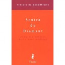 Le Soutra Du Diamant , Et Autres Soutras De La Voie Mediane - Collectif