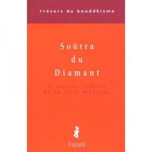 Le Soutra Du Diamant , Et Autres Soutras De La Voie Mediane - Collectif