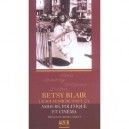 Le Souvenir De Tout Ca , Amours, Politique Et Cinema - Betsy Blair