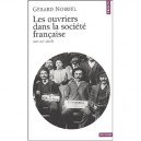 Les Ouvriers Dans La Societe Francaise , Xix-xx Siecle - Gerard Noiriel