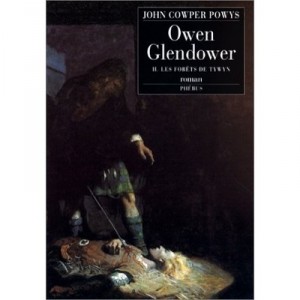 Les Owen Glendower Foret De Tywyn T.2 - John Cowper Powys