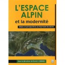 L'espace Alpin Et La Modernite - D-j Grange