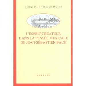 Esprit Createur Dans La Pensee Musicale De J.s. Bach - Collectif