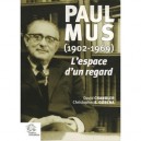Paul Mus (1902-1969) L'espace D'un Regard - David Chandler , Christopher E. Goscha