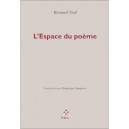 L'espace Du Poeme - Bernard Noel , Dominique Sampiero