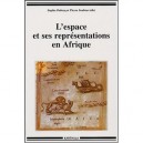 L'espace Et Ses Representations En Afrique - Sophie Dulucq , Pierre Soubias