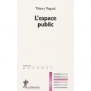 L'espace Public - Thierry Paquot