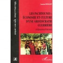 Les Pachtounes , Economie Et Culture D'une Aristocratie Guerriere - Laurent Dessart