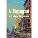L'espagne A Travers La Presse - Gilles Fleury