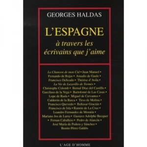 L'espagne A Travers Les Ecrivains Que J'aime - Georges Haldas