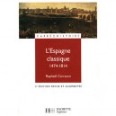 L'espagne Classique 1474 - 1814 - Vazquez Carrasco