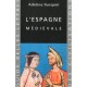 L'espagne Medievale - Adeline Rucquoi