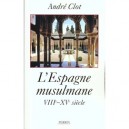 L'espagne Musulmane (711-1492) - Andre Clot