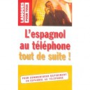 L'espagnol Au Telephone Tout De Suite - Marie-claude Rolland