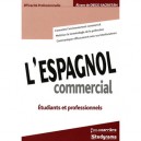 L'espagnol Commercial , Etudiants, Stagiaires Et Professionnels - Alvaro De Diego Sacristan