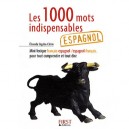 Le Petit Livre, Les 1000 Mots Indispensables , Francais/espagnol - Espagnol/francais - Elisenda Segalas-clerin