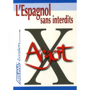L'espagnol Sans Interdits - Collectif